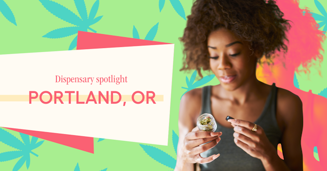 Dispensary Spotlight: Portland, OR