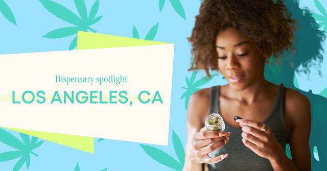 Dispensary Spotlight: Los Angeles, CA